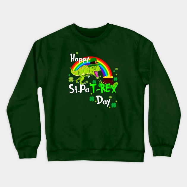 Happy St Patrick's Day Dinosaur PaT Rex Leprechaun Rainbow Crewneck Sweatshirt by Bezra